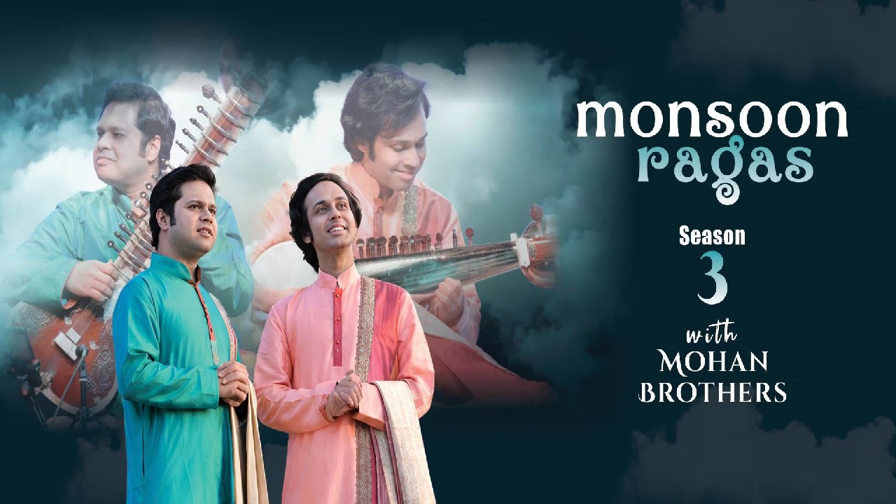 "Monsoon Ragas with Mohan Brothers Season 3